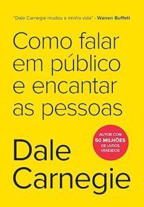 baixar livro Como Falar em Público e Encantar as Pessoas - Dale Carnegie pdf gratis