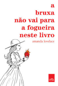 A-bruxa-nao-vai-para-a-fogueira---Amanda-Lovelace-PDF-Download