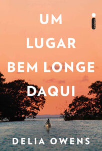 Um-Lugar-Bem-Longe-Daqui---Delia-Owens-PDF-Download