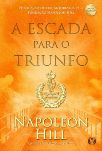 A-escada-para-o-triunfo---Napoleon-Hill---PDF