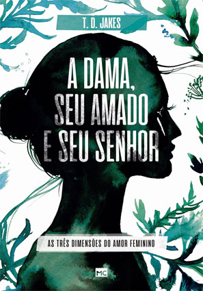 A-dama,-seu-amado-e-seu-Senhor-As-três-dimensões-do-amor-feminino