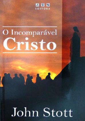 O-Incomparável-Cristo---John-Stott-pdf