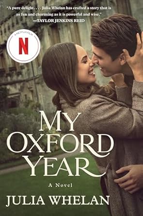 Meu Ano em Oxford: Uma História de Amor Terna e Inspiradora Ambientada em uma Charmosa Cidade Inglesa e Base para o Novo Filme da Netflix (Edição em Inglês)